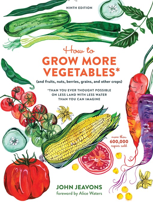 Title details for How to Grow More Vegetables by John Jeavons - Wait list